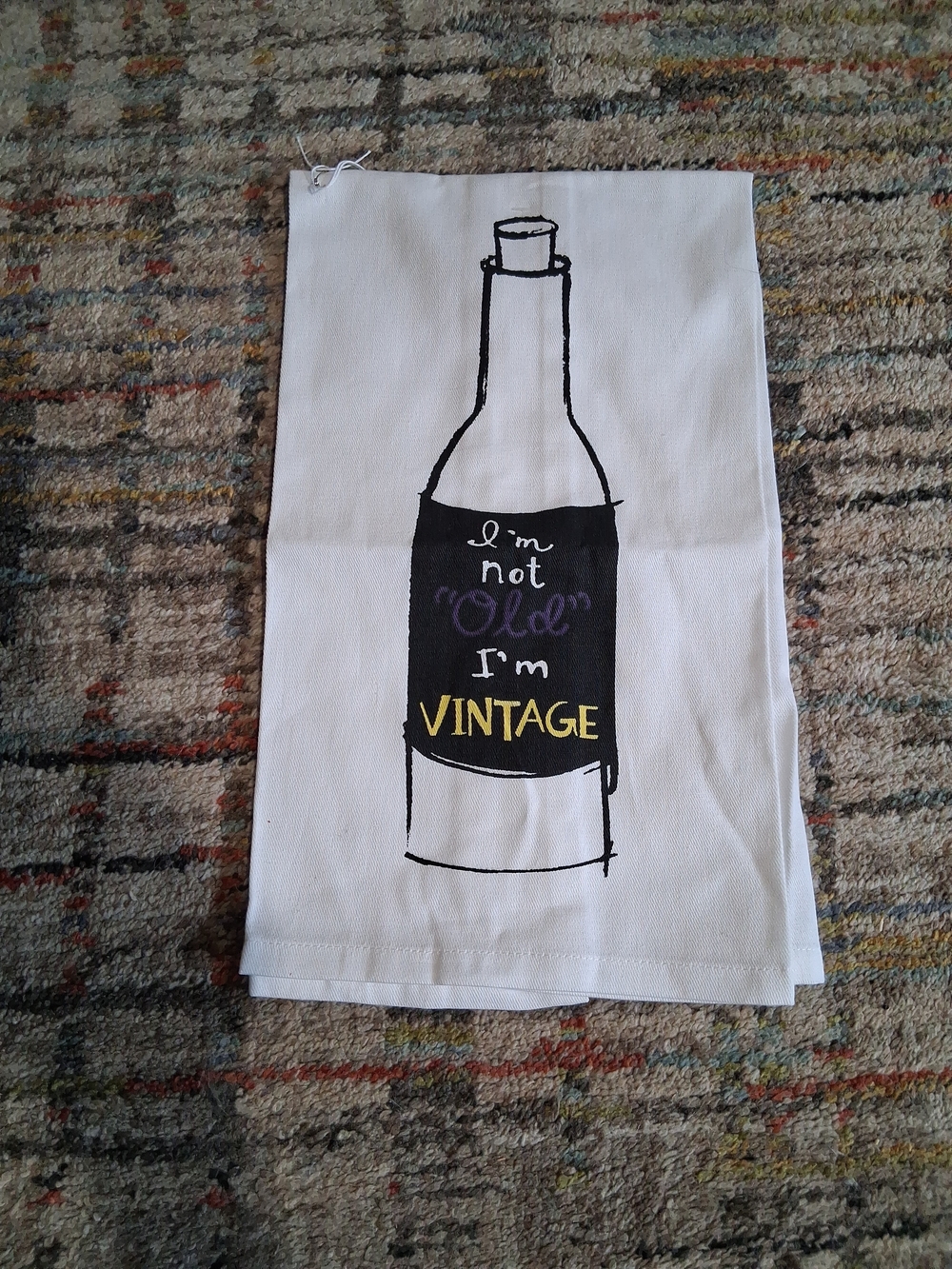 White Tea Towel with Wine Bottle 'I'm Not Old I'm Vintage' Sonoma NWOT
